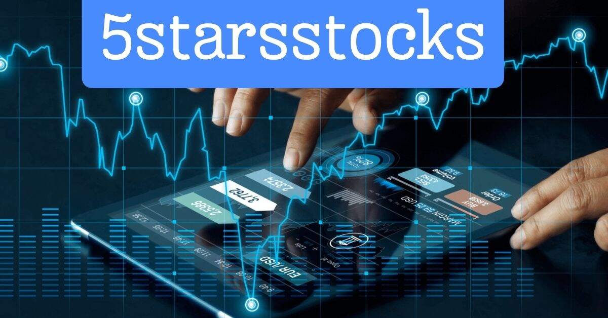 5StarsStocks Stocks to Invest: A Comprehensive Guide for Smart Investing