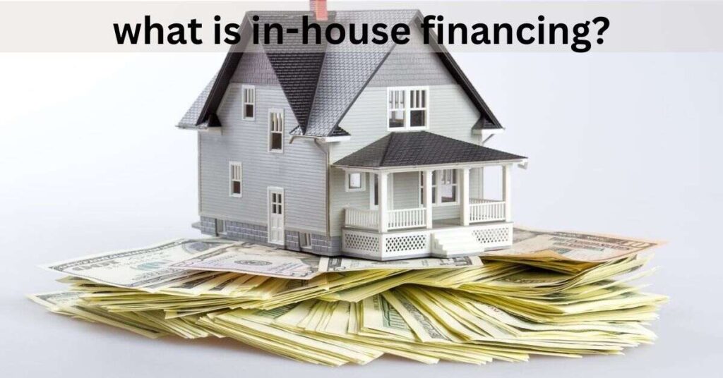 In-House Financing Meaning